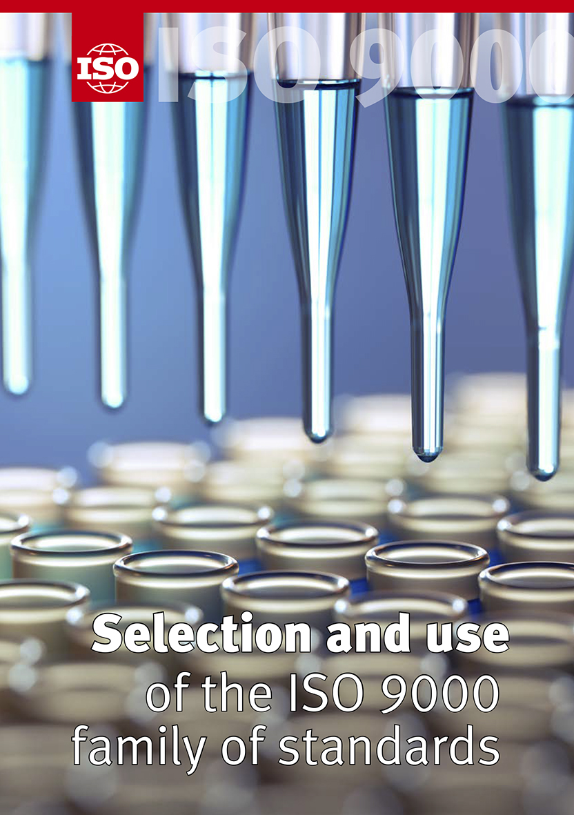 Selection and use of the ISO 9000 family of standards