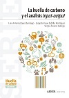 Serie Huella de carbono. Volumen 6: La huella de carbono y el análisis input-output